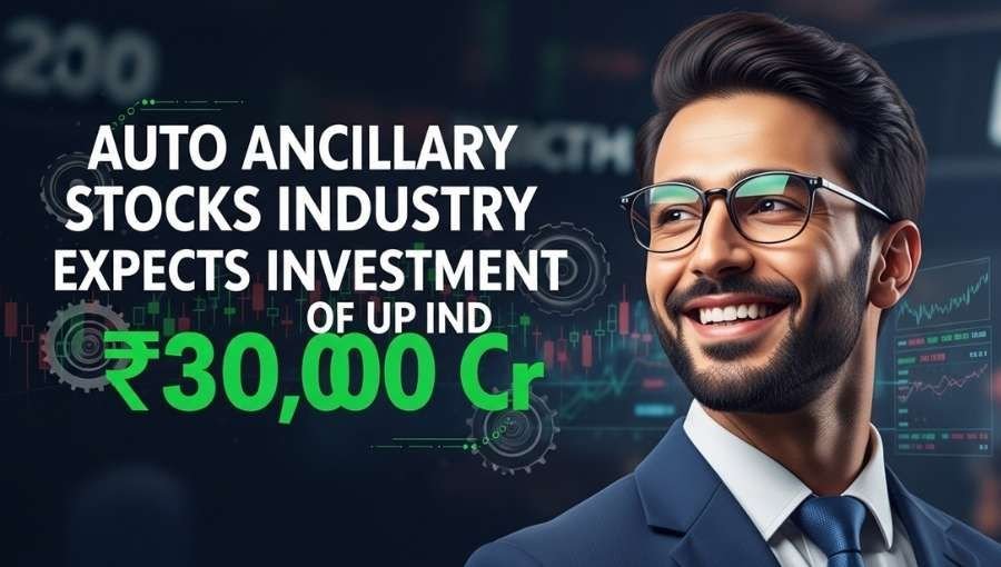 Auto Ancillary Stock Expects New 30k Cr Investment