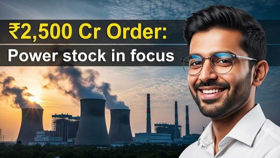 Power Stock In Focus With 2500 Cr Order